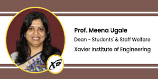 Xavier Institute of Engineering, Dean - Students' & Staff Welfare: Prof. Meena Ugale