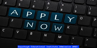 Dayalbagh Educational Institute Admission 2023 Open for UG, PG, Diploma and PG Diploma Programs; Apply Till April 30