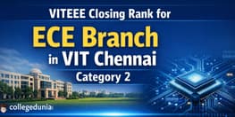 VITEEE Closing Rank for ECE Branch in VIT Chennai Category 2
