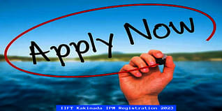IIFT Kakinada IPM Registration 2023 Open @iift.ac.in; Apply Till May 16