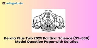 Kerala PLus Two 2025 Political Science (SY-636) Model Question Paper Available - Download Here with Solution PDF