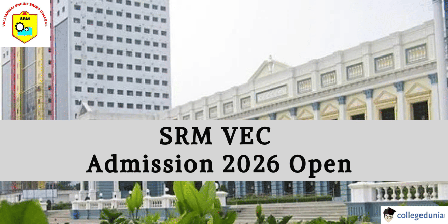 SRM VEC Admission 2026 Open