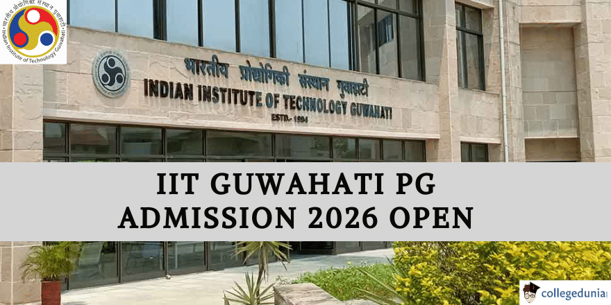 IIT Guwahati PG Admission 2026 Open