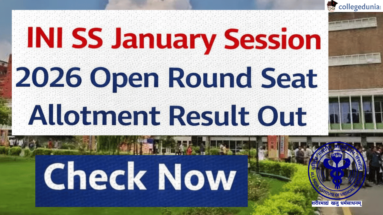 INI SS January Session 2026 Open Round Seat Allotment @aiimsexams.ac.in