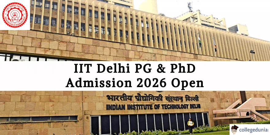 IIT Delhi PG & PhD Admission 2026 Open