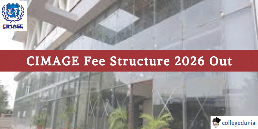 CIMAGE Fee Structure 2026 Released