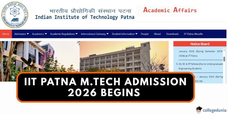  IIT Patna M.Tech Admission 2026 Begins