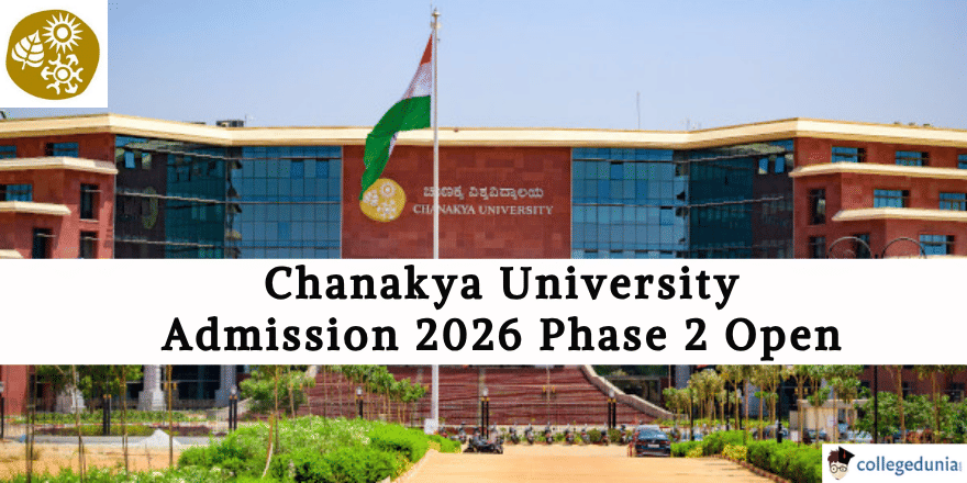 Chanakya University Admission 2026 Phase 2 Open
