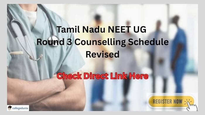 Tamil Nadu NEET UG Round 3 Counselling Schedule Revised