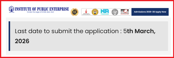  IPE Hyderabad Extends MBA 2026&ndash;28 Application Deadline