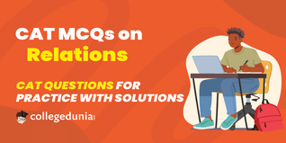 CAT MCQs on Relations: CAT Questions for Practice with Solutions