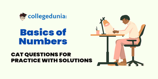 CAT MCQs on Basics of Numbers: CAT Questions for Practice with Solutions