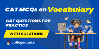 CAT MCQs on Vocabulary: CAT Questions for Practice with Solutions