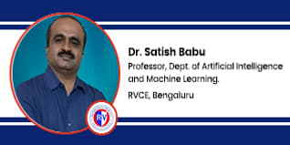 R.V. College of Engineering, Bangalore, Professor: Dr. B Sathish Babu Interview