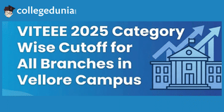 VITEEE 2025 Category Wise Cutoff for All Branches in Vellore Campus