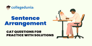 CAT MCQs on Sentence Arrangement: CAT Questions for Practice with Solutions