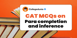 CAT MCQs on Para completion and inference: CAT Questions for Practice with Solutions