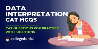 CAT MCQs on Data Interpretation: CAT Questions for Practice with Solutions