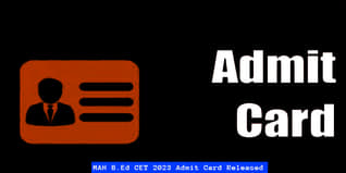 MAH B.Ed CET 2023 Admit Card Released @bedcet2023.mahacet.org.; Check Direct Link & How To Download Here