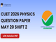 CUET 2026 General Aptitude Test May 20 Shift 2 Question Paper- Download ...