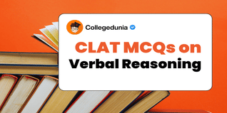 CLAT MCQs on Verbal Reasoning: CLAT Questions for Practice with Solutions