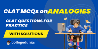 CLAT MCQs on Analogies: CLAT Questions for Practice with Solutions