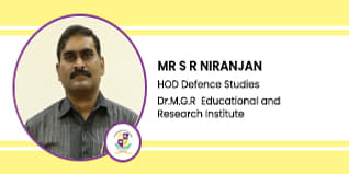 Dr. M.G.R Educational and Research Institute, Chennai, Head of Defence and Strategic Studies Department: Mr. S R Niranjan Interview