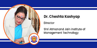 Shri Atmanand Jain Institute of Management and Technology, Ambala, Director: Dr. Cheshta Kashyap Interview