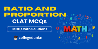 CLAT MCQs on Ratio and Proportion: CLAT Questions for Practice with Solutions