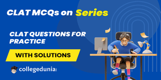 CLAT MCQs on Series: CLAT Questions for Practice with Solutions