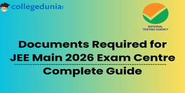 Documents Required at JEE Main Exam Center