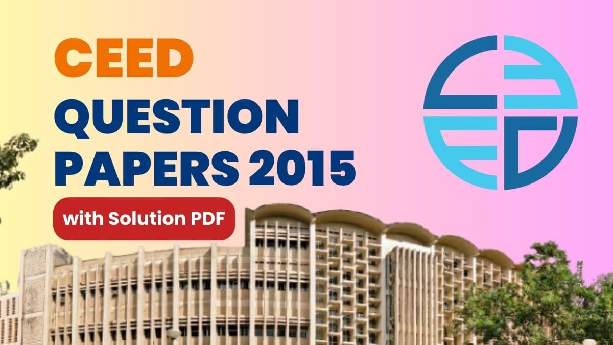 CEED 2015 Question Paper with Answer Key PDF