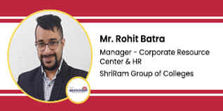 Shriram Group Of Colleges, Manager: Corporate Resource Center & HR: Mr. Rohit Batra Interview