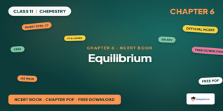 NCERT Book Class 11 Chemistry Chapter 6 Equilibrium PDF