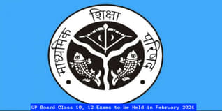 UP Board Class 10, 12 Exams to be Held in February 2024