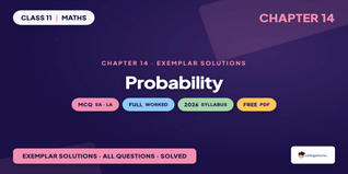 NCERT Exemplar Solutions Class 11 Maths Chapter 14 Probability