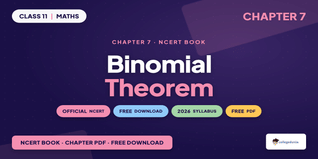 NCERT NCERT Book PDF Class 11 Maths Chapter 7 Binomial Theorem