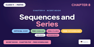 NCERT NCERT Book PDF Class 11 Maths Chapter 8 Sequences and Series