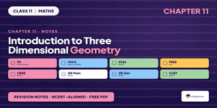 NCERT Notes Class 11 Maths Chapter 11 Introduction to Three Dimensional Geometry