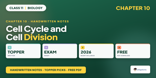 NCERT Handwritten Notes Class 11 Biology Chapter 10 Cell Cycle and Cell Division