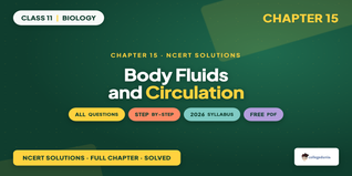 NCERT NCERT Solutions Class 11 Biology Chapter 15 Body Fluids and Circulation