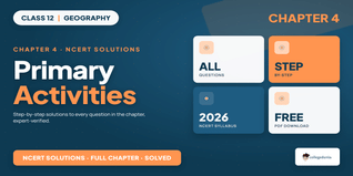 Primary Activities Class 12 Geography NCERT Solutions 2026-27
