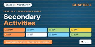 Secondary Activities Class 12 Handwritten Notes PDF