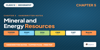 Mineral and Energy Resources Class 12 Handwritten Notes PDF