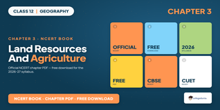Land Resources and Agriculture Class 12 NCERT Book PDF