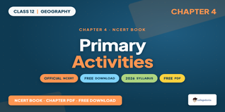 Primary Activities Class 12 Geography NCERT Book PDF
