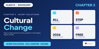 Cultural Change Class 12 NCERT Solutions