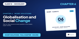 Globalisation and Social Change Class 12 NCERT Solutions
