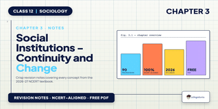 Social Institutions Continuity & Change Class 12 Notes