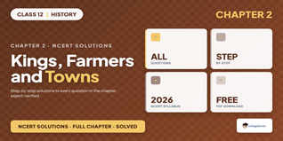 NCERT Solutions Class 12 History Chapter 2 Kings, Farmers and Towns